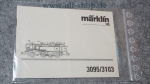 Märklin H0 3095/3103 Bedienungsanleitung Galeriebild - zum Vergrößern bitte auf das Bild klicken