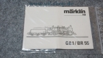 Märklin H0 G8. 1/BR 55 Bedienungsanleitung Galeriebild - zum Vergrößern bitte auf das Bild klicken